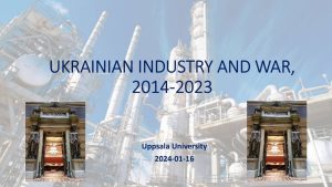 «Українська промисловість і війна, 2014-2023» – доповідь на науковому семінарі Уппсальського університету (Швеція)